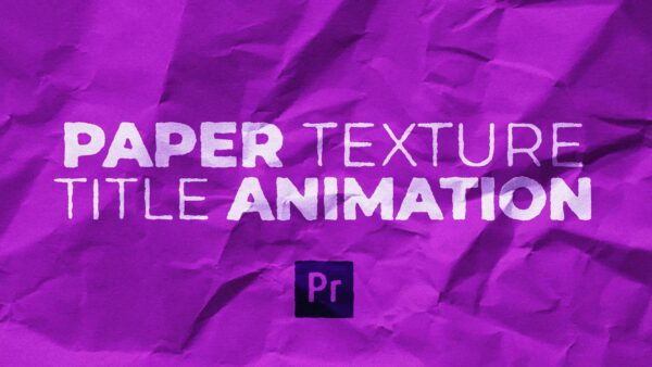 Paper Texture Title Text Animation Template